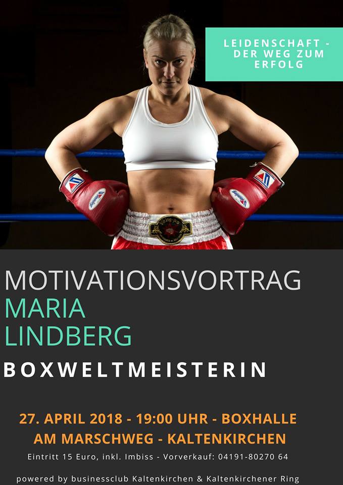 Motivationsvortrag mit Boxweltmeisterin Maria Lindberg am 27. April 2018 19.00 Uhr in der Boxhalle Am Marschweg in Kaltenkirchen